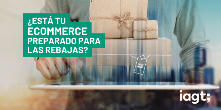 Al habla con los expertos IAGT: estrategias eCommerce para triunfar ante la avalancha de las rebajas